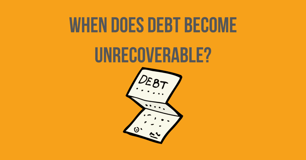 When Does A Debt Become Unrecoverable? - Helm Accounting